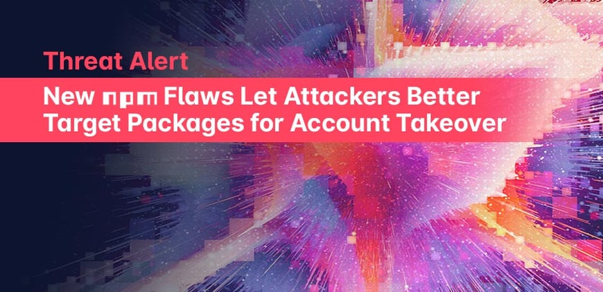 New npm Flaws Let Attackers Better Target Packages for Account Takeover