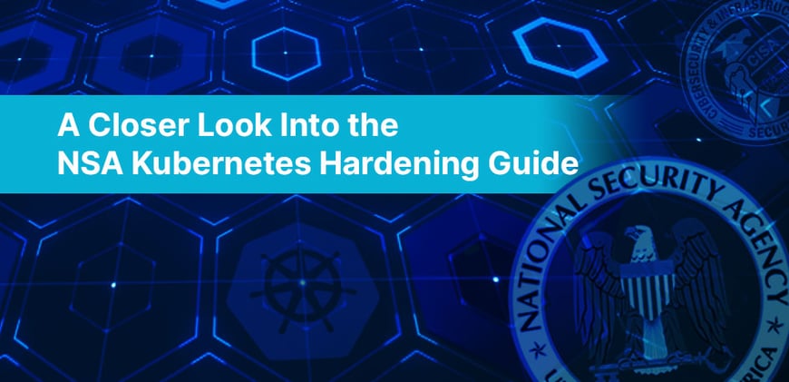 A Closer Look Into the NSA Kubernetes Hardening Guide