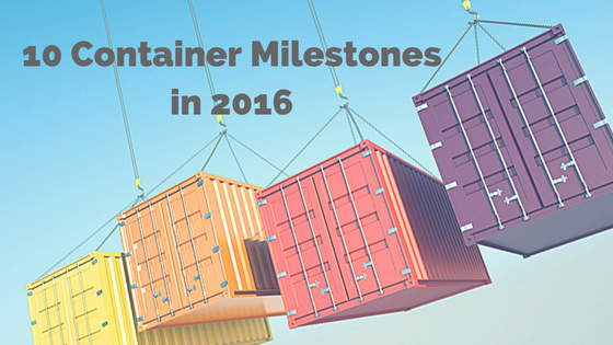 The Year That Was (Almost) - 10 Milestones in The Container Ecosystem