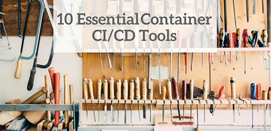 10 Essential Container CI/CD Tools