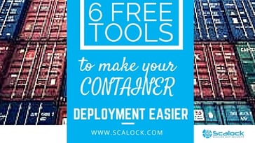 Six Free Tools to Make Your Container Deployments Easier