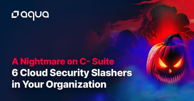 A Nightmare on C-Suite: 6 Cloud Security Slashers in Your Organization