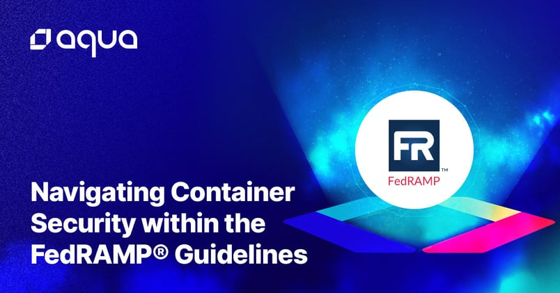 Navigating Container Security within the FedRAMP Guidelines