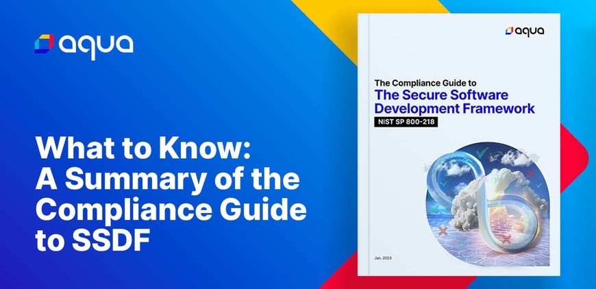 What To Know: A Summary of the Compliance Guide to SSDF