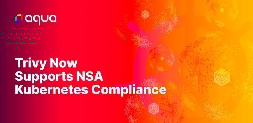 Trivy Now Supports NSA Kubernetes Compliance