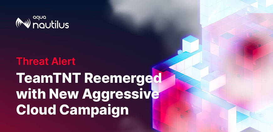 TeamTNT Reemerged with New Aggressive Cloud Campaign