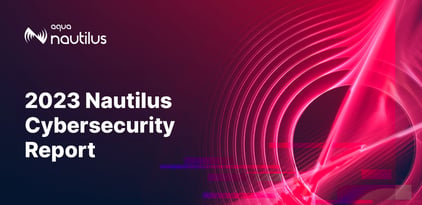 2023 Nautilus Cyber Security Report - Insights Revealed