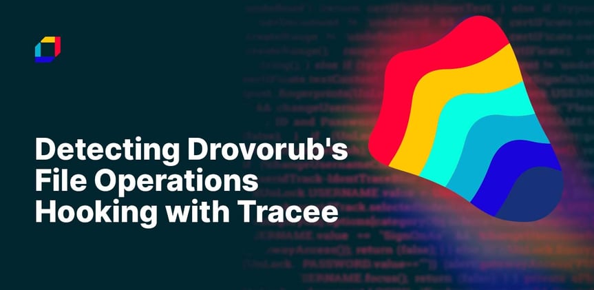 Detecting Drovorub's File Operations Hooking with Tracee