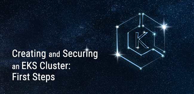 Creating and Securing an EKS Cluster: First Steps