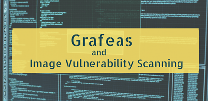 Grafeas and Image Vulnerability Scanning