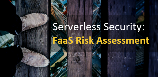 Serverless Security: The Importance of FaaS Risk Assessment