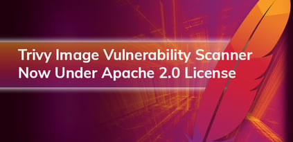 Trivy Image Vulnerability Scanner Now Under Apache 2.0 License