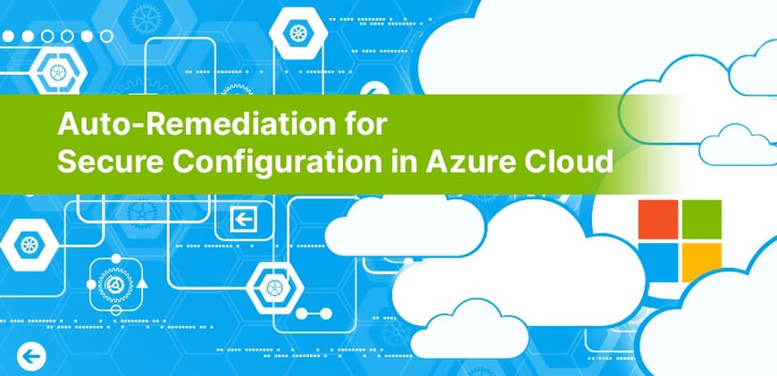 Auto-Remediation for Secure Configuration in Azure Cloud
