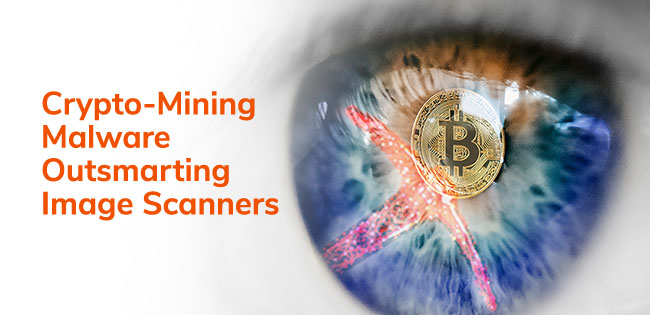 Crypto-Mining Malware Outsmarting Image Scanners