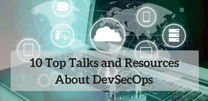 10 Top Talks and Resources About DevSecOps
