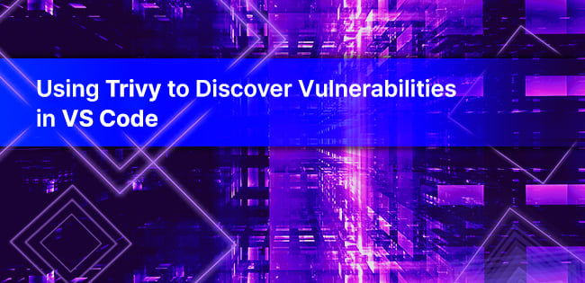 Using Trivy to Discover Vulnerabilities in VS Code Projects