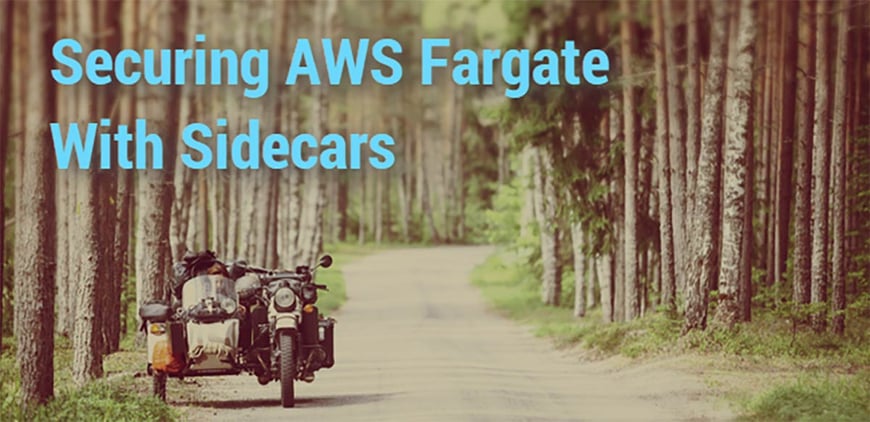 AWS Fargate Security with Sidecars