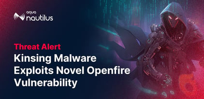 Kinsing Malware Exploits Novel Openfire Vulnerability